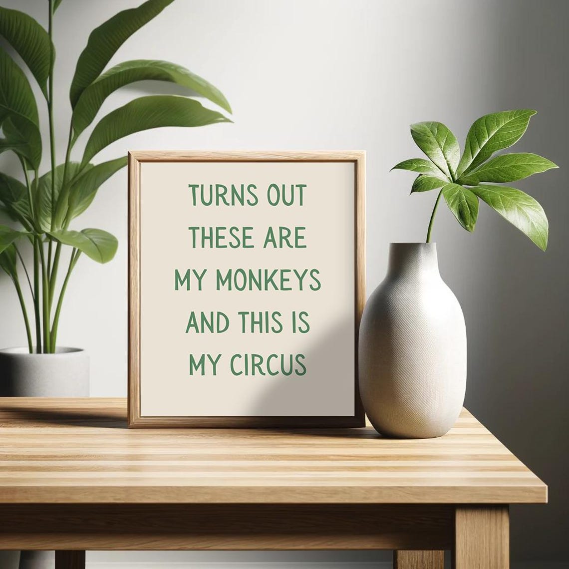 Turns Out These Are My Monkeys This Is My Circus Cream Funny Poster