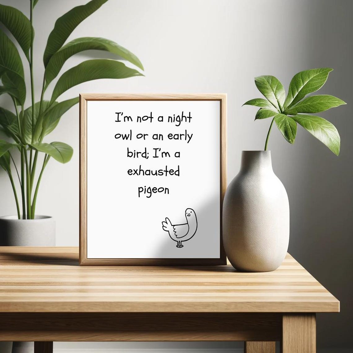 Im Not A Night Owl Im An Exhausted Pigeon Funny Bird Humor Poster