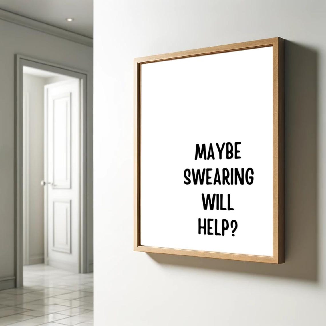 Maybe Swearing Will Help Funny Minimalist Quote Art Pun Poster - Image 2