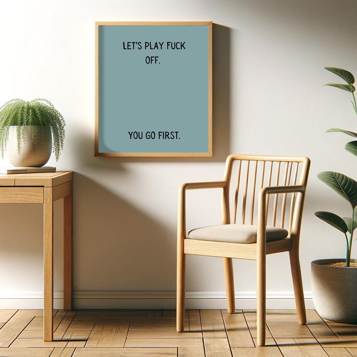 Lets Play Fuck Off You Go First Funny Sarcastic Quote Poster - Image 2