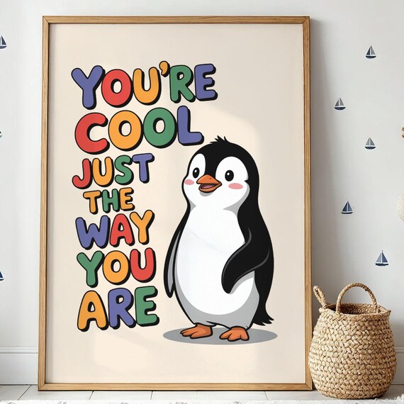 You Are Cool Just the Way You Are Cute Penguin Kids Motivational Poster
