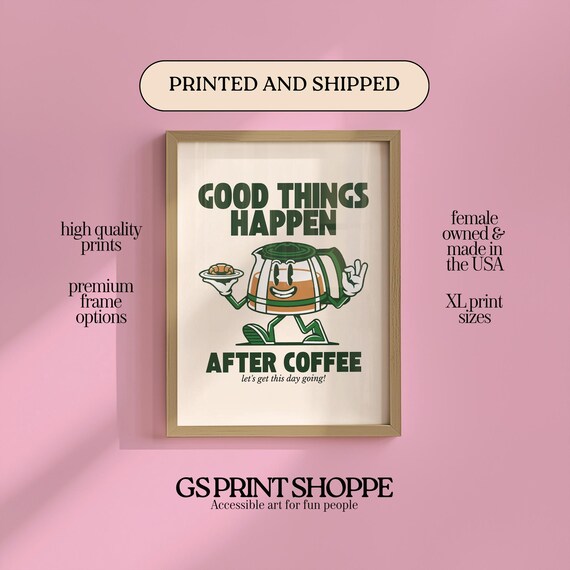 Good Things Happen After Coffee Retro Mascot Poster Kitchen Fun