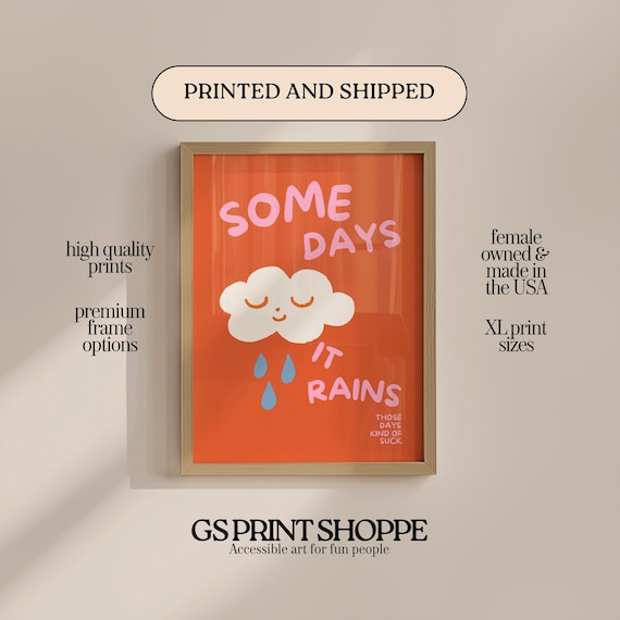 Some Days It Rains Smiling Cloud Funny Rainy Day Quote Poster