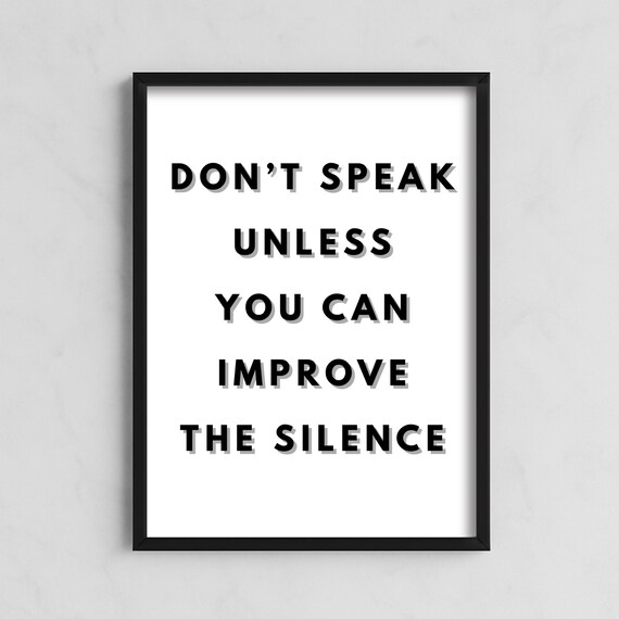 Don't Speak Unless You Can Improve The Silence, Poster
