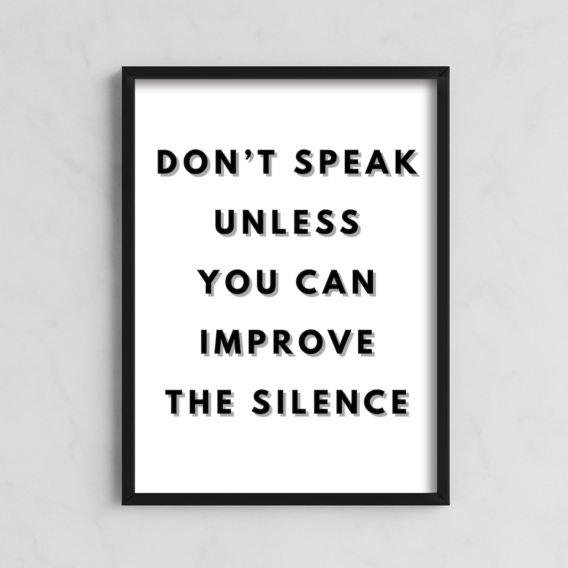 Don't Speak Unless You Can Improve The Silence, Poster