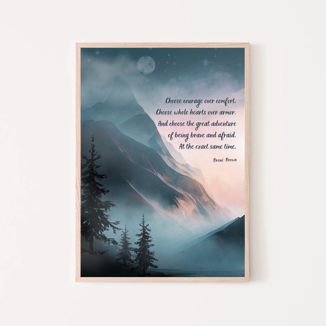 Brene Brown Choose Courage Over Comfort Moon Mountain Wall Poster