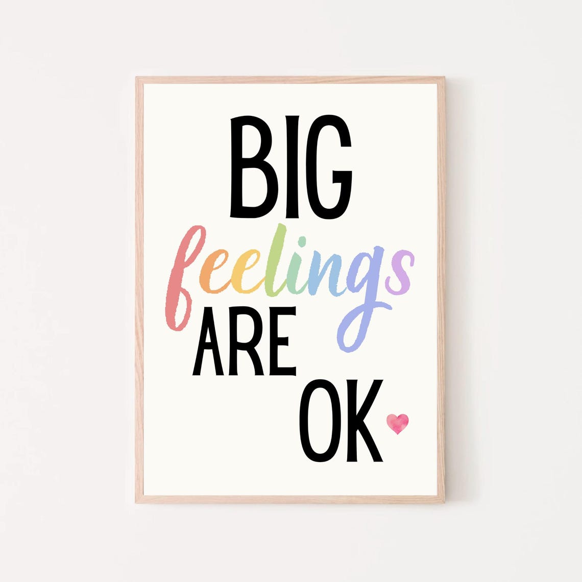 Big Feelings Are OK Rainbow Script Emotional Validation Kids Poster