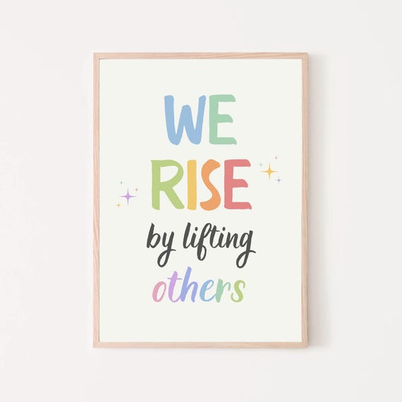 We Rise By Lifting Others Positive Affirmations Growth Mindset Rainbow Classroom Poster Educational Art Therapy Office Decor Mental Health
