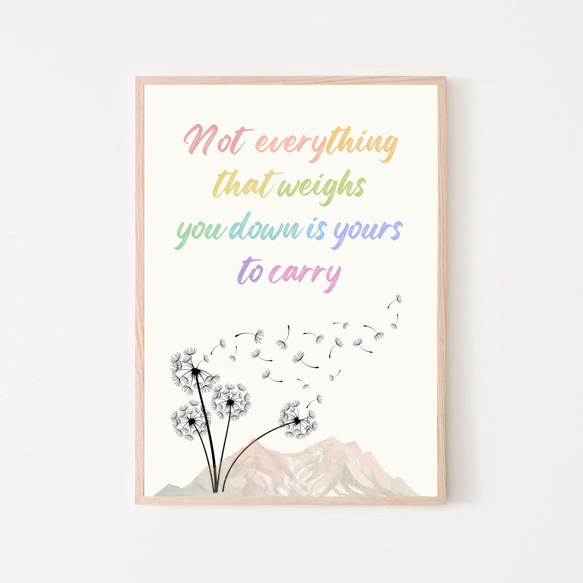 Not Everything You Carry Dandelion Rainbow Quote Wall Poster