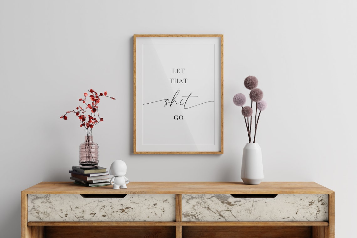 Let That Shit Go Bold Motivational Script Typography Quote Wall Art - Image 3