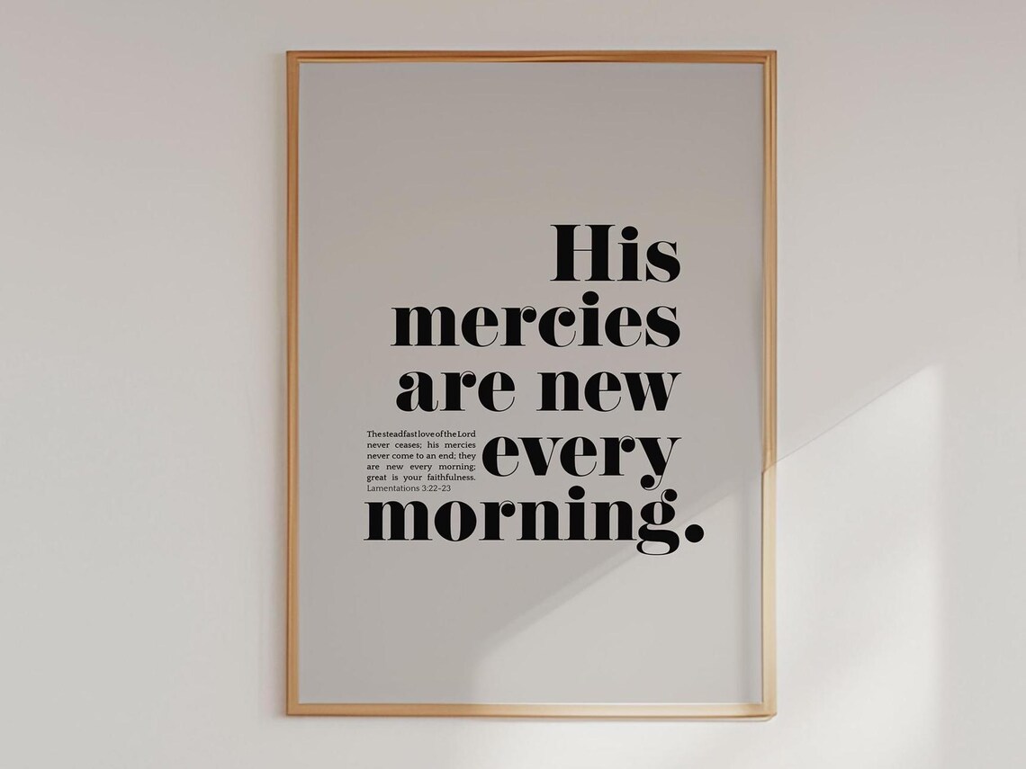 His Mercies Are New Every Morning Scripture Print
