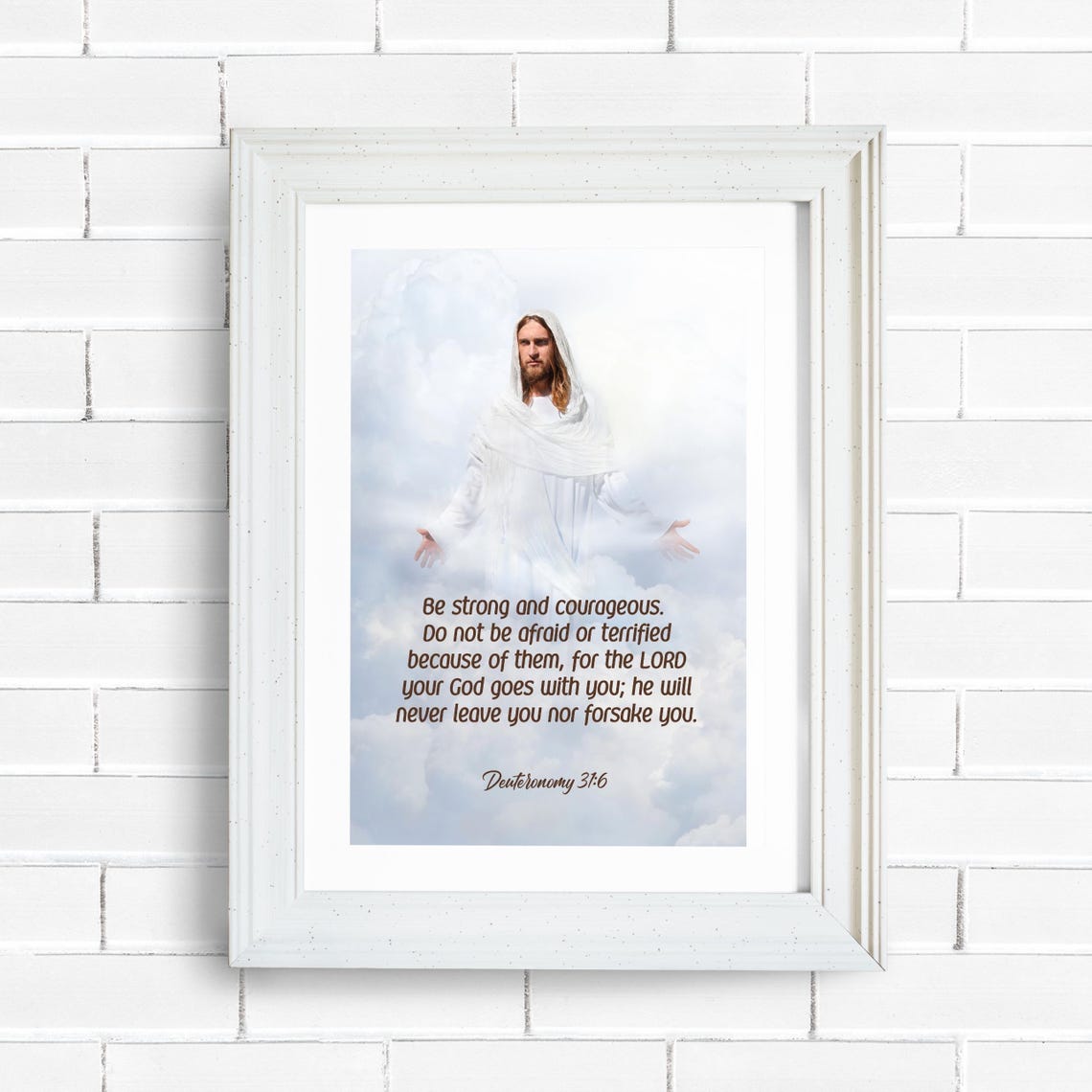 Be Strong and Courageous Deuteronomy 31:6 Jesus Scripture Print - Image 2