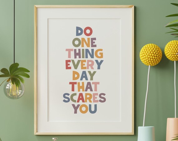 Do One Thing Every Day That Scares You Bold Motivational Art Poster