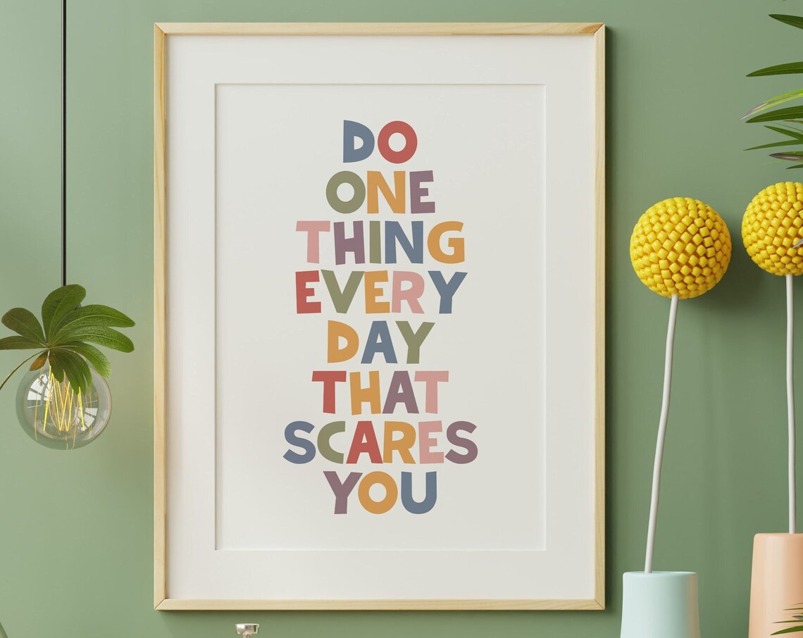 Do One Thing Every Day That Scares You Bold Motivational Art Poster