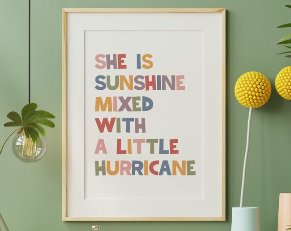 She Is Sunshine Mixed With A Little Hurricane Quote Art Poster