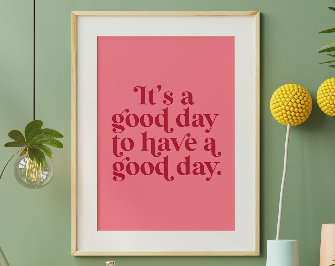 Its a Good Day Retro Pink Typography Positive Quote Wall Poster