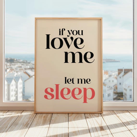 If You Love Me Let Sleep Poster Funny Bedroom Wall Art Lover Print Above The Bed Signs Beige Black