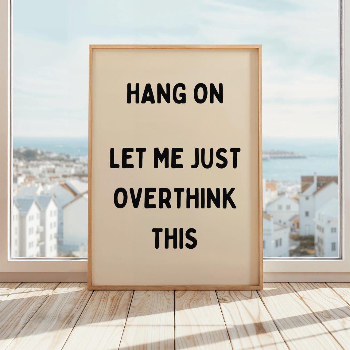 Hang On Let Me Just Overthink This Poster Funny Office Art Home Quote Wall Procrastinator
