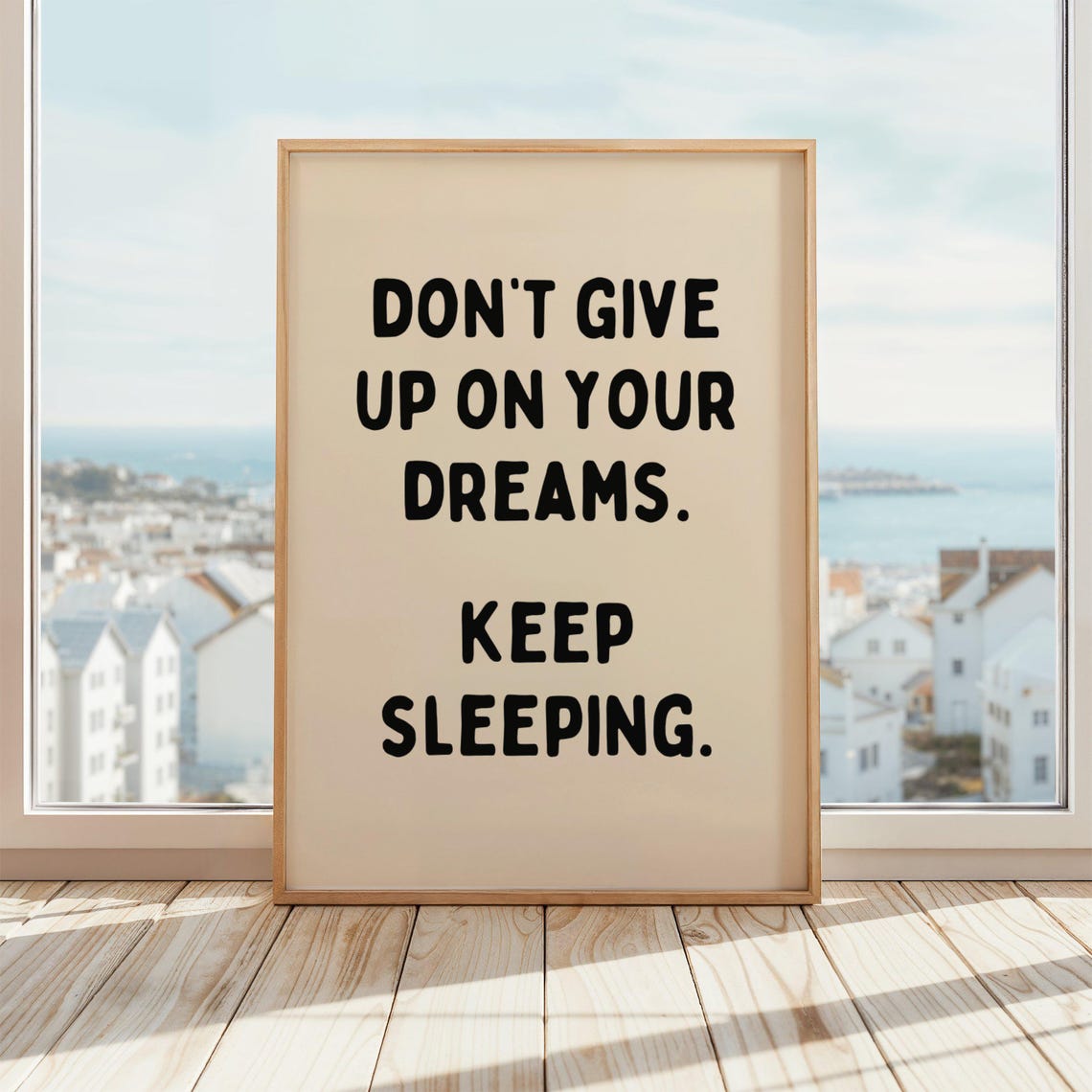Dont Give Up On Your Dreams Keep Sleeping Poster Funny Sleep Quote Wall Art Unframed Bedroom Or Dorm Decor Beige Black