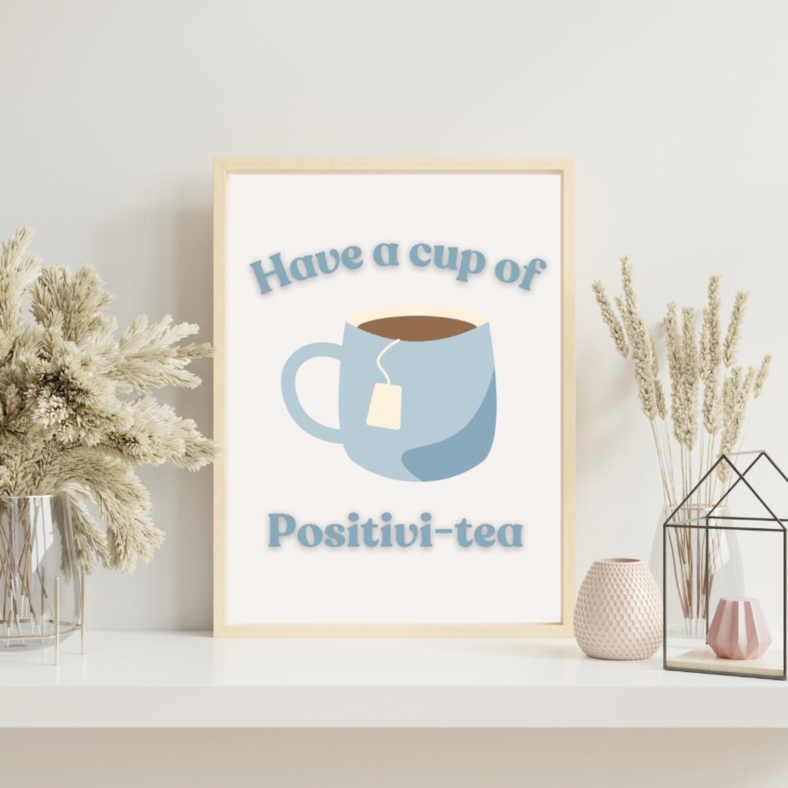 Cup Of Positivi Tea, Minimalist Quote Poster - Image 2