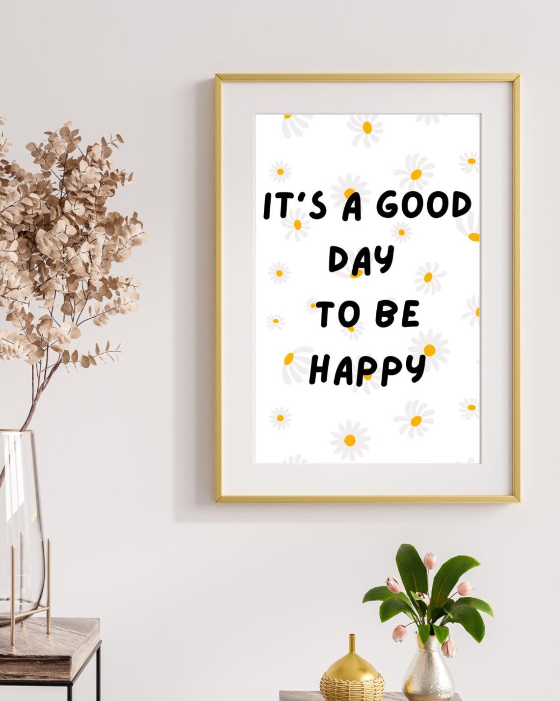 Good Day To Be Happy Daisy Inspirational Poster - Image 4