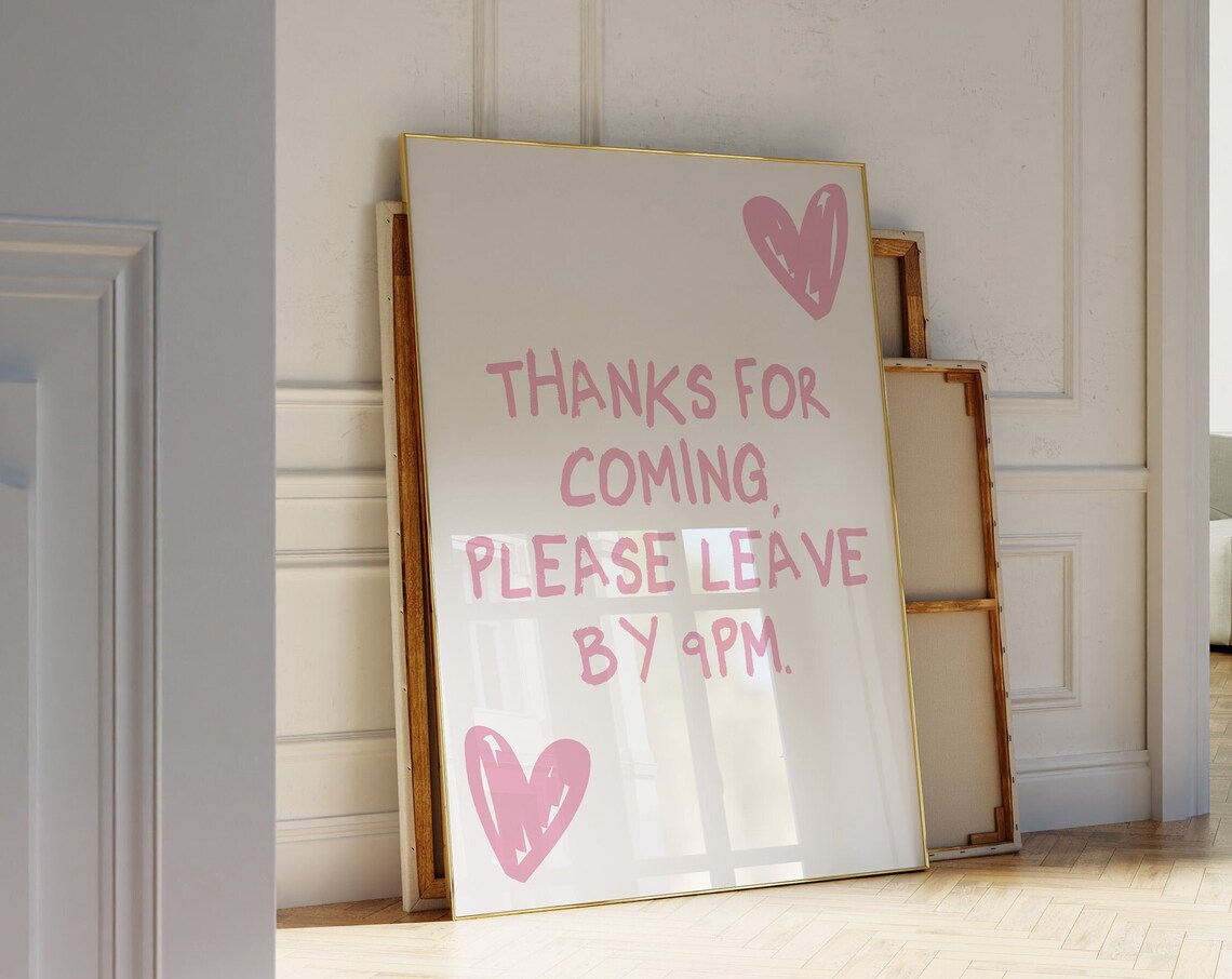 Thanks For Coming Please Leave By 9pm Funny House Wall Art Print