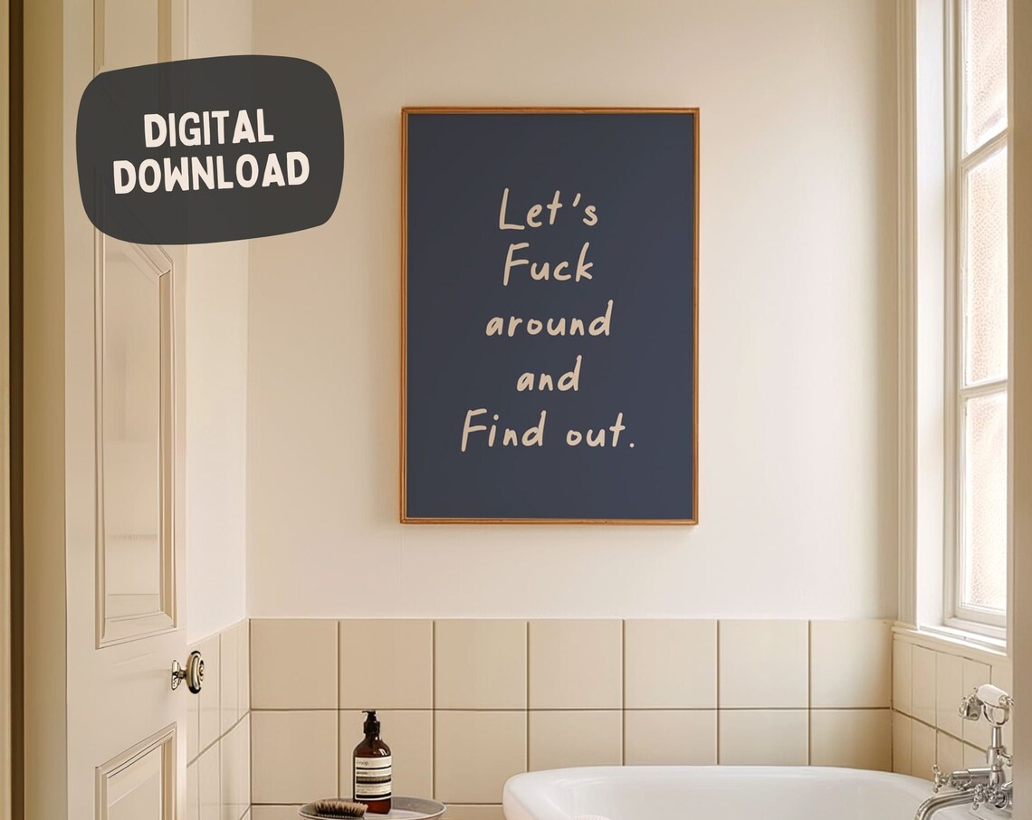 Lets Fuck Around And Find Out Funny Handwritten Quote Poster