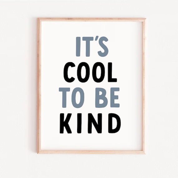 Its Cool To Be Kind Blue Kids Bedroom Affirmation Quote Poster