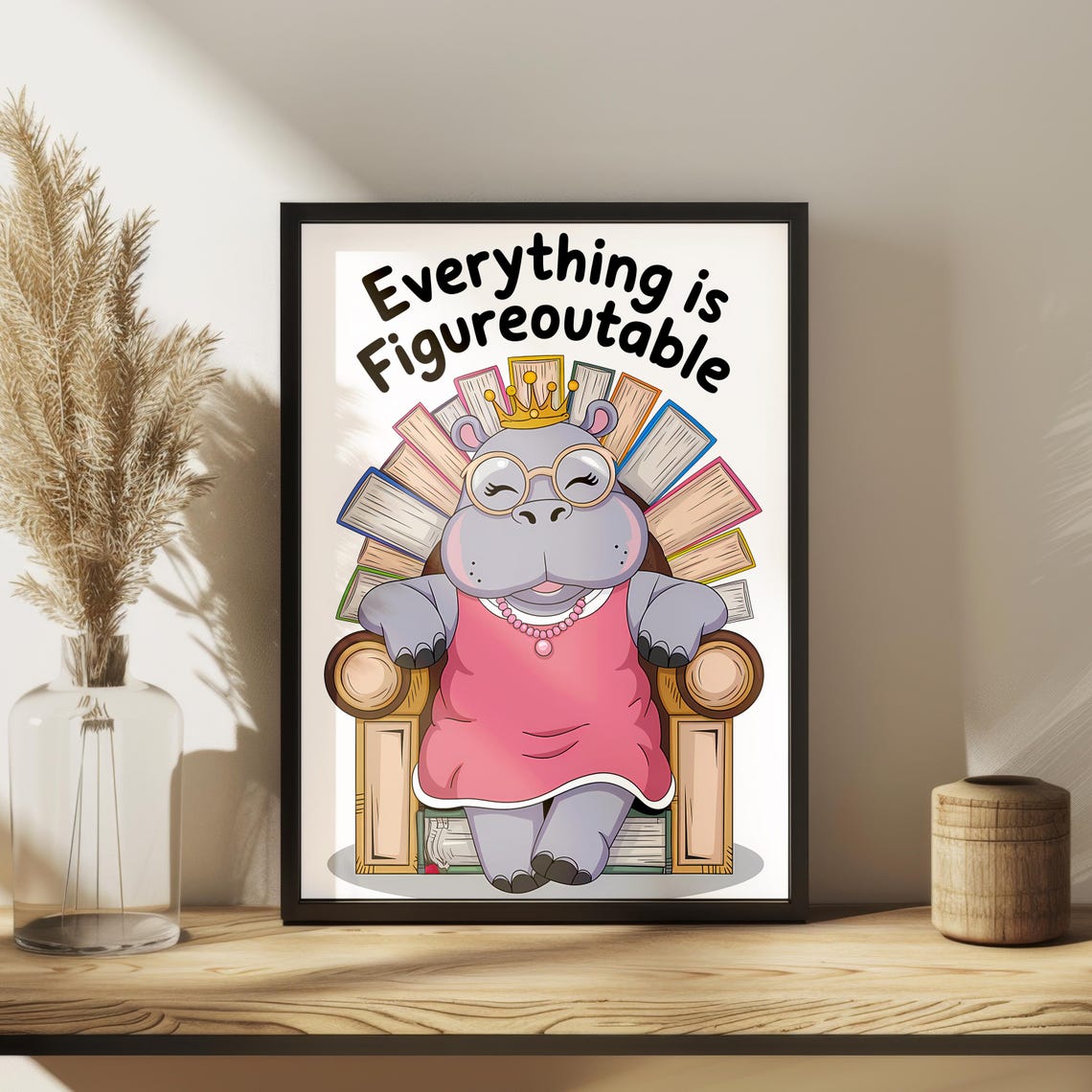 Everything Is Figureoutable Hippo Queen Books Quote Wall Poster - Image 2