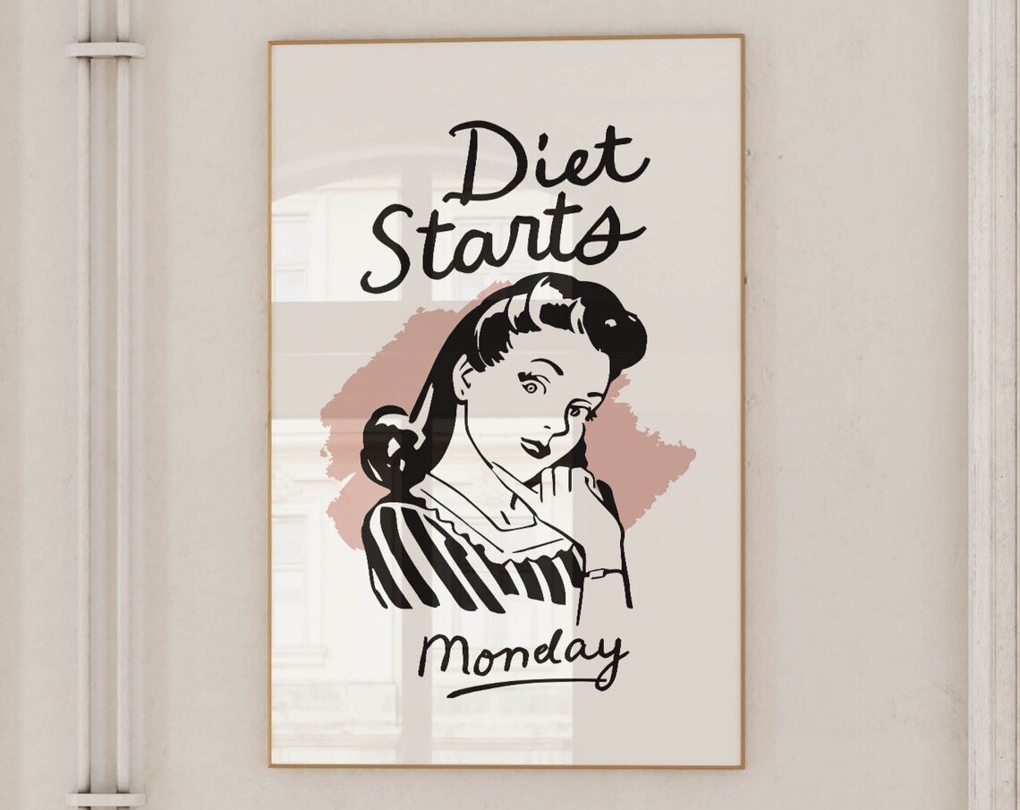 Diet Starts Monday Kitchen Print Wall Decor Kitchen Wall Art Funny Kitchen Poster Retro Kitchen Humor Art Amusing