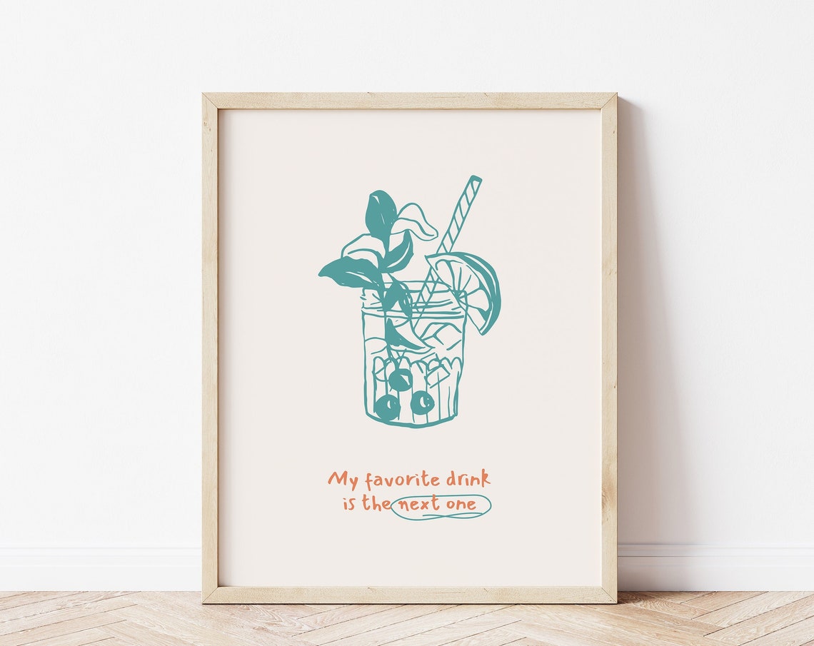 My Favorite Drink Is The Next One Cocktail Bar Cart Wall Art
