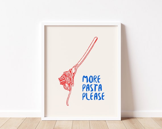 More Pasta Please Print Food Drink Print Eat Spaghetti To Forgetti Italian Kitchen Funky Pasta Print Funny Spaghetti Print