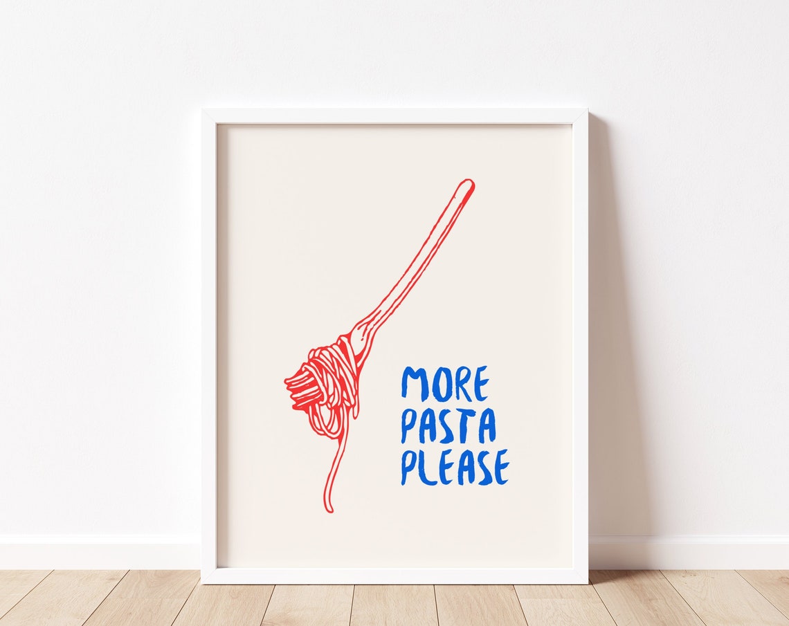 More Pasta Please Print Food Drink Print Eat Spaghetti To Forgetti Italian Kitchen Funky Pasta Print Funny Spaghetti Print