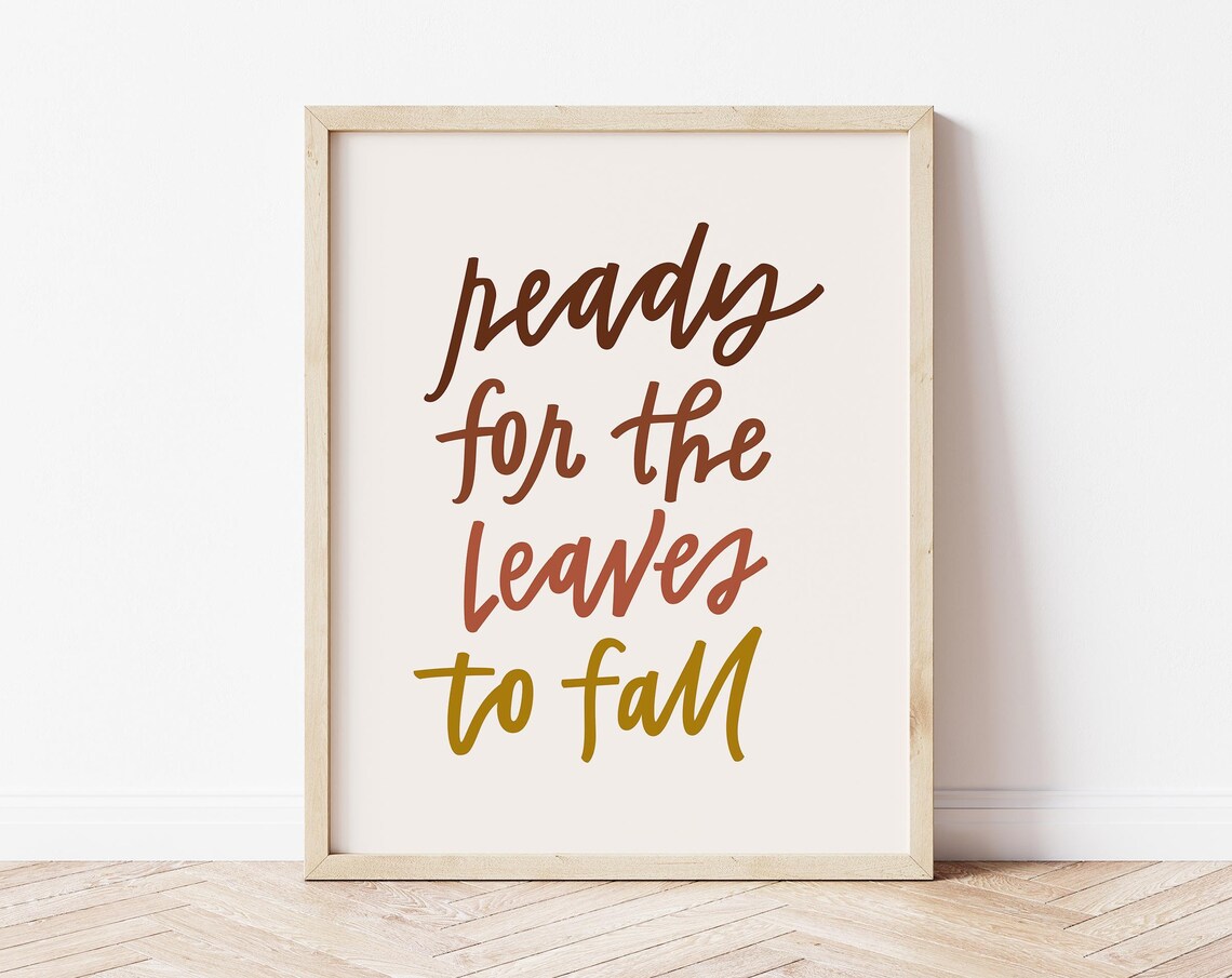 Fall Quote Print Fall Leaves Poster Boho Fall Print Fall Typography Print Cute Fall Saying Trendy Fall Wall Art Fall Quote Wall Decor