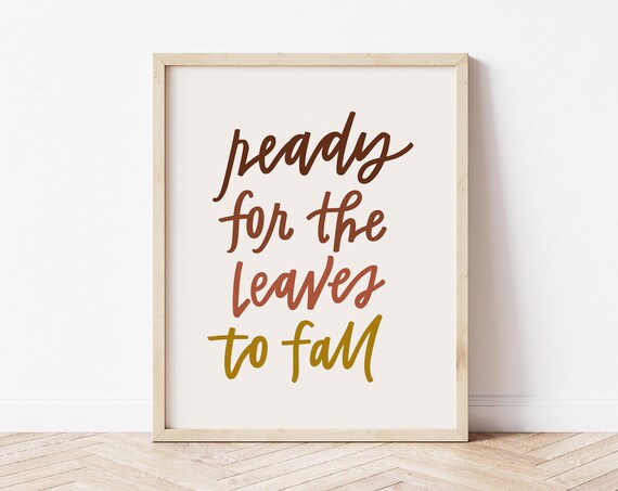 Ready for the Leaves to Fall Hand Lettered Autumn Quote Wall Art