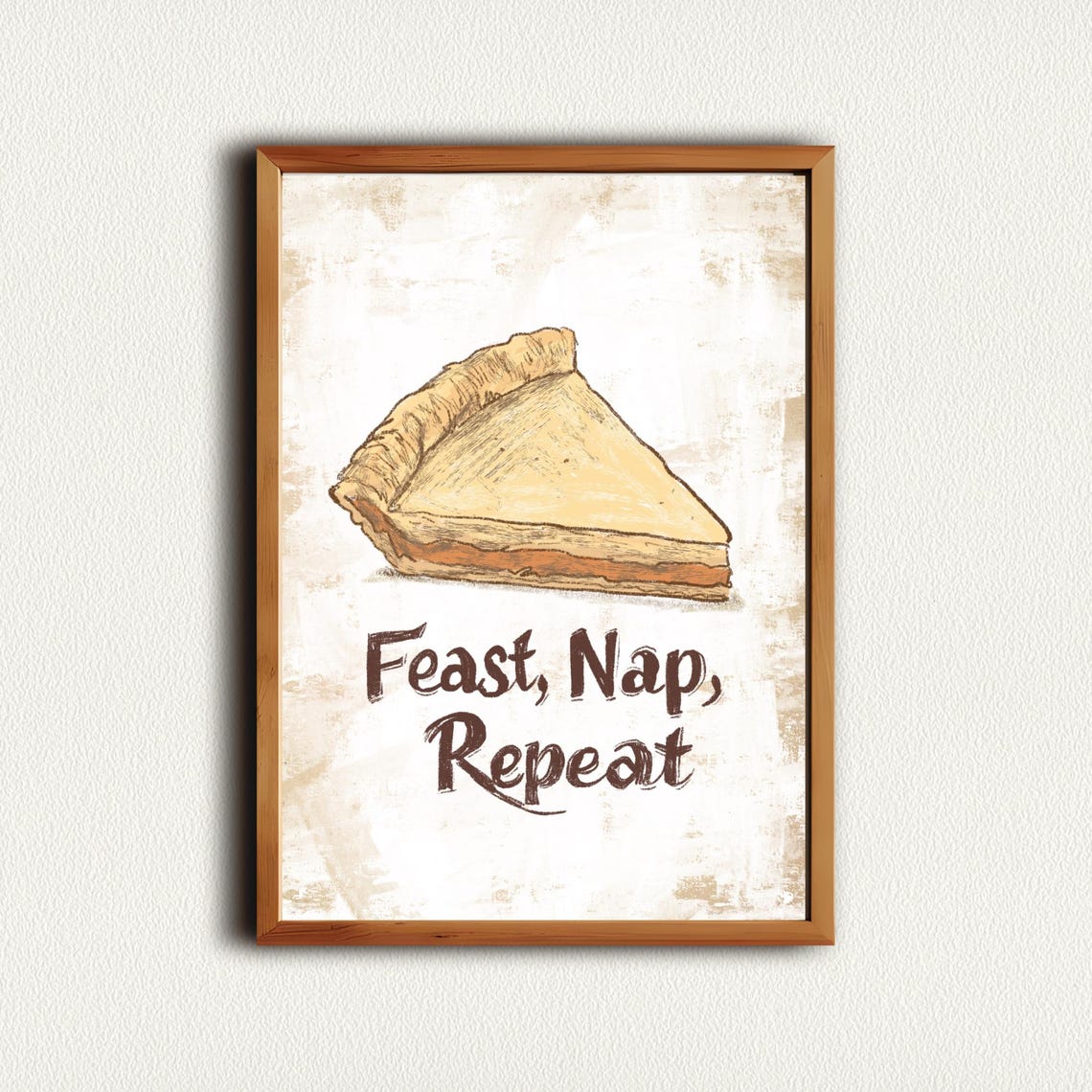 Feast Nap Repeat Pumpkin Pie Slice Funny Thanksgiving Quote Poster - Image 4
