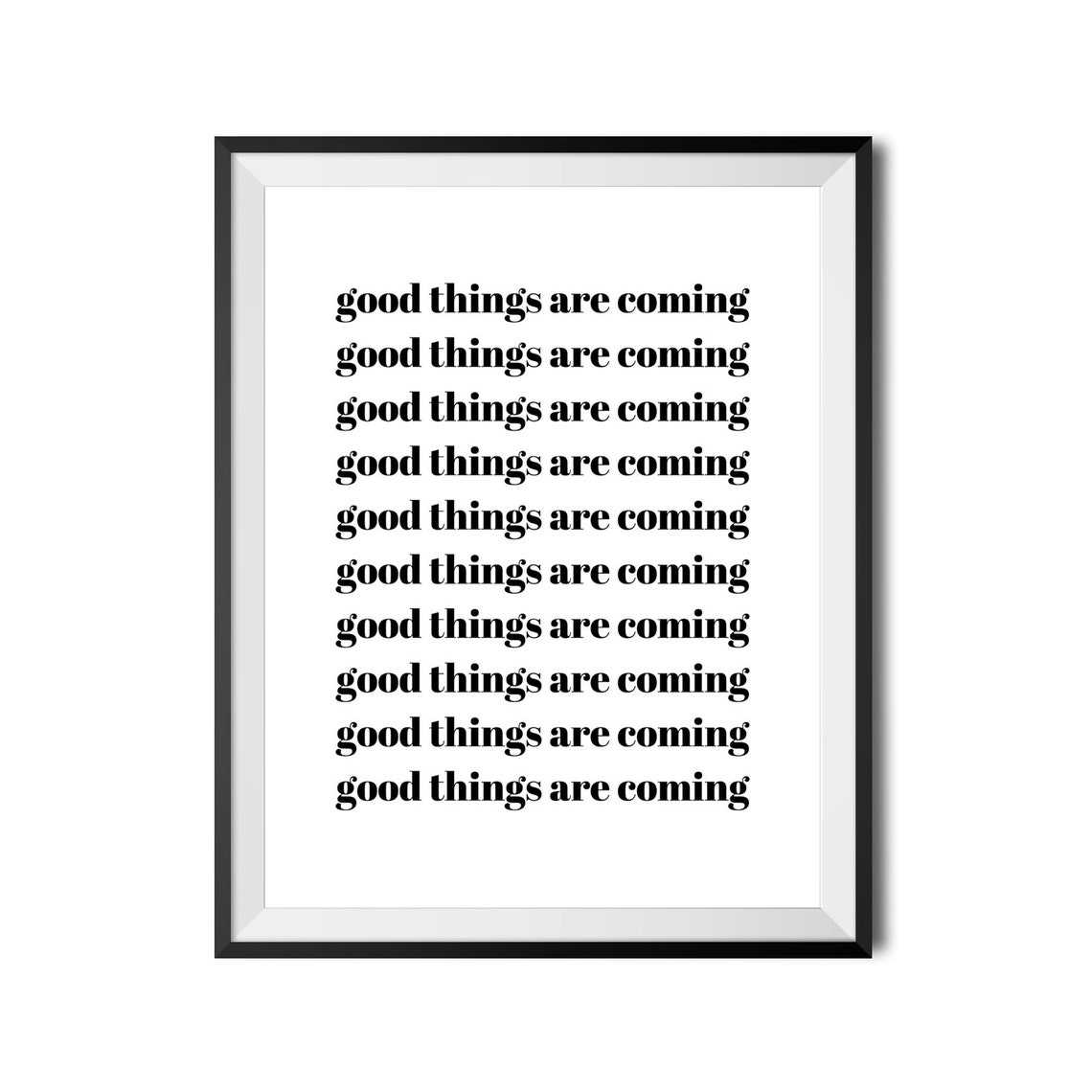 Good Things Are Coming Repeat Quote Positive Poster Wall Decor - Image 4