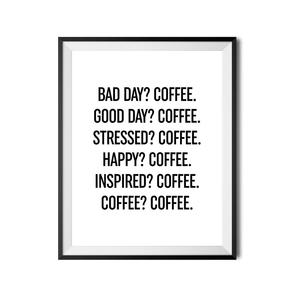 Bad Day Coffee Good Day Coffee Funny Kitchen Quote Typography Poster - Image 4