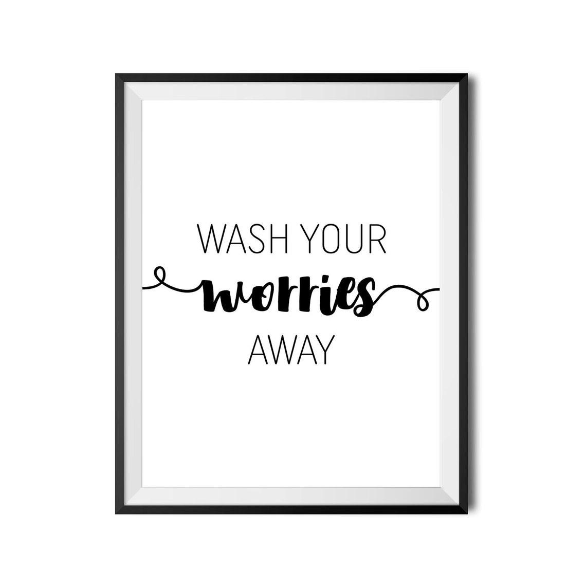 Wash Your Worries Away Bathroom Relaxation Quote Home Decor Poster - Image 4