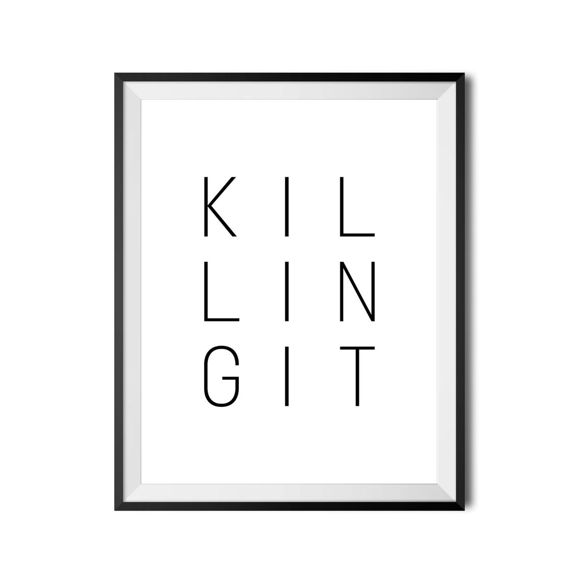 Killing It Phonetic Spelling Bold Minimalist Quote Wall Poster - Image 4