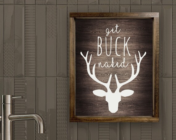 Get Buck Naked Funny Bathroom Decor Faux Dark Wood Textured Framed Print Bathroom Humor Multiple Stain Options