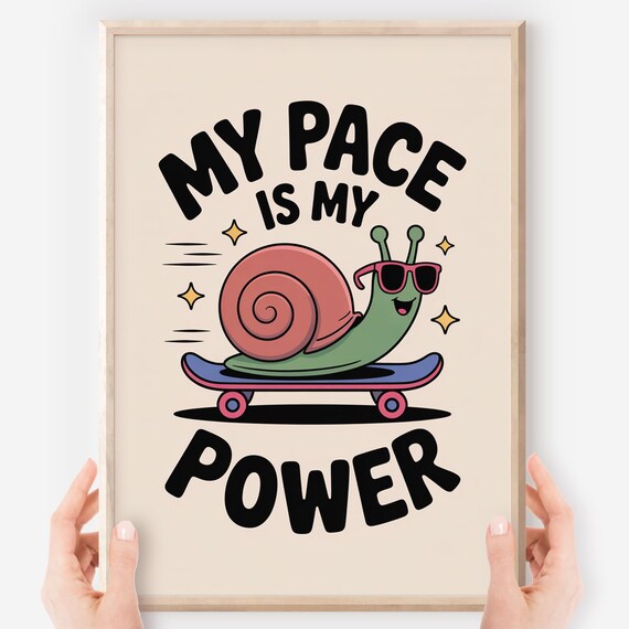 My Pace Is My Power Snail Skateboard Kids Motivational Poster