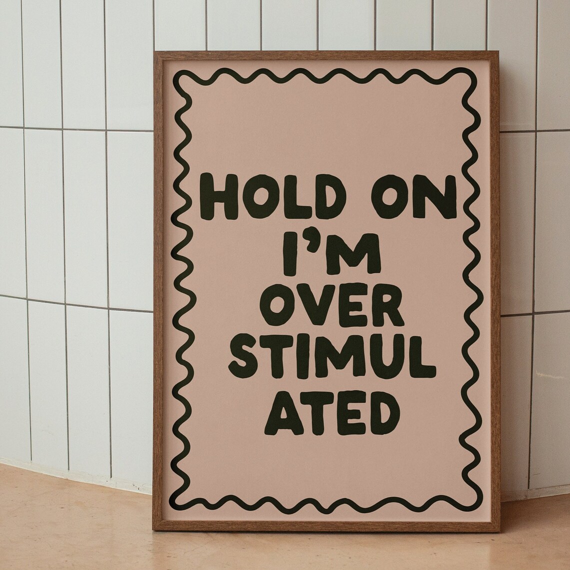 Hold On I Am Overstimulated Funny Neutral Bold Statement Poster - Image 2