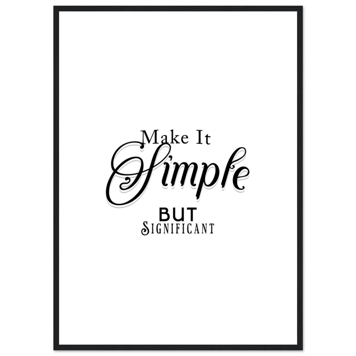Make It Simple But Significant Motivational Quote - Image 2