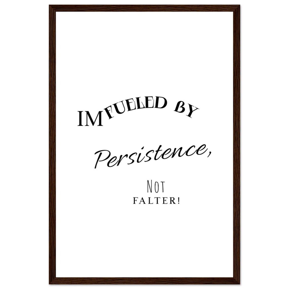 Fueled By Persistence Not Falter Motivational Quote - Image 4