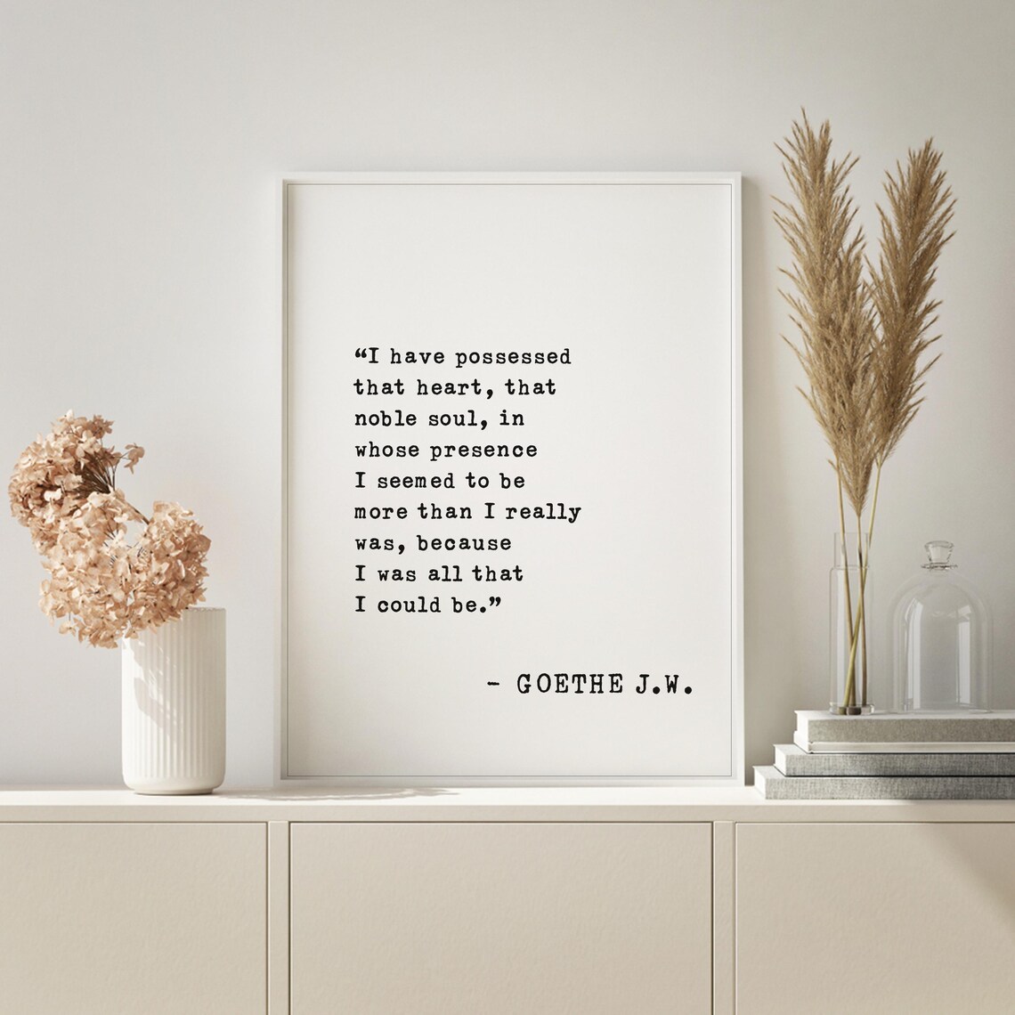 Goethe Noble Soul Quote Possessed That Heart All I Could Be Poster - Image 3