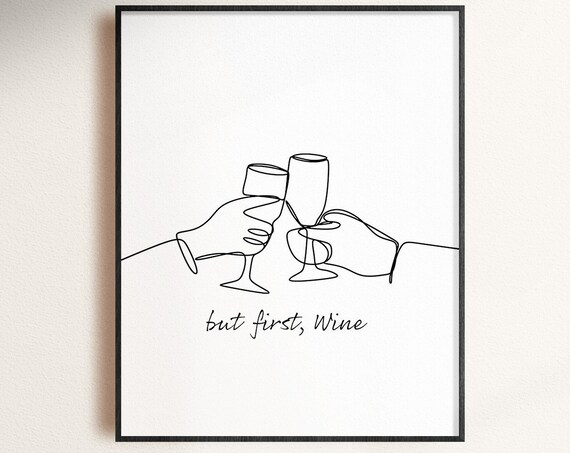 But First Wine Toasting Glasses Minimal Line Art Kitchen Poster