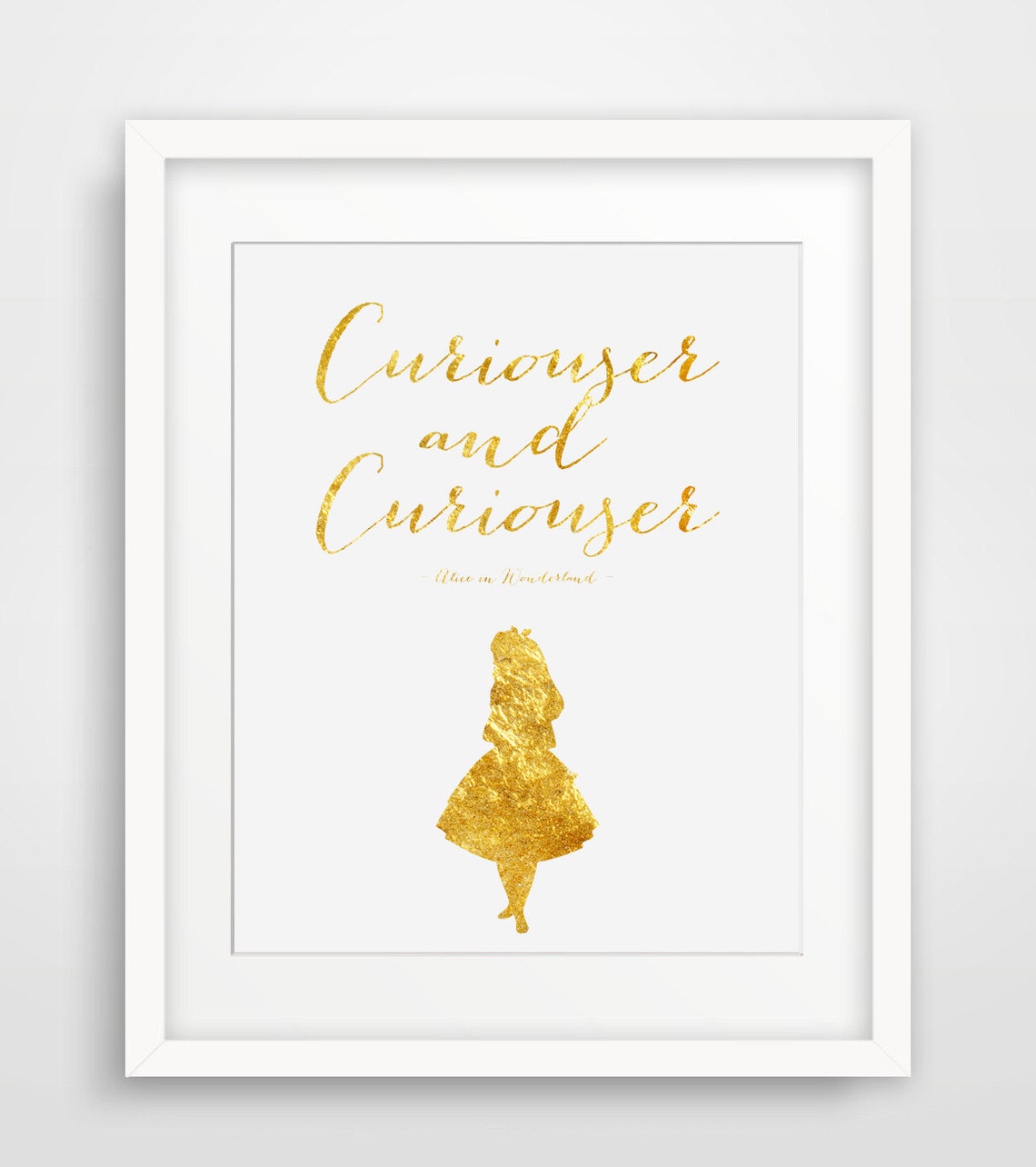 Curiouser And Curiouser Gold Alice In Wonderland Quote Print