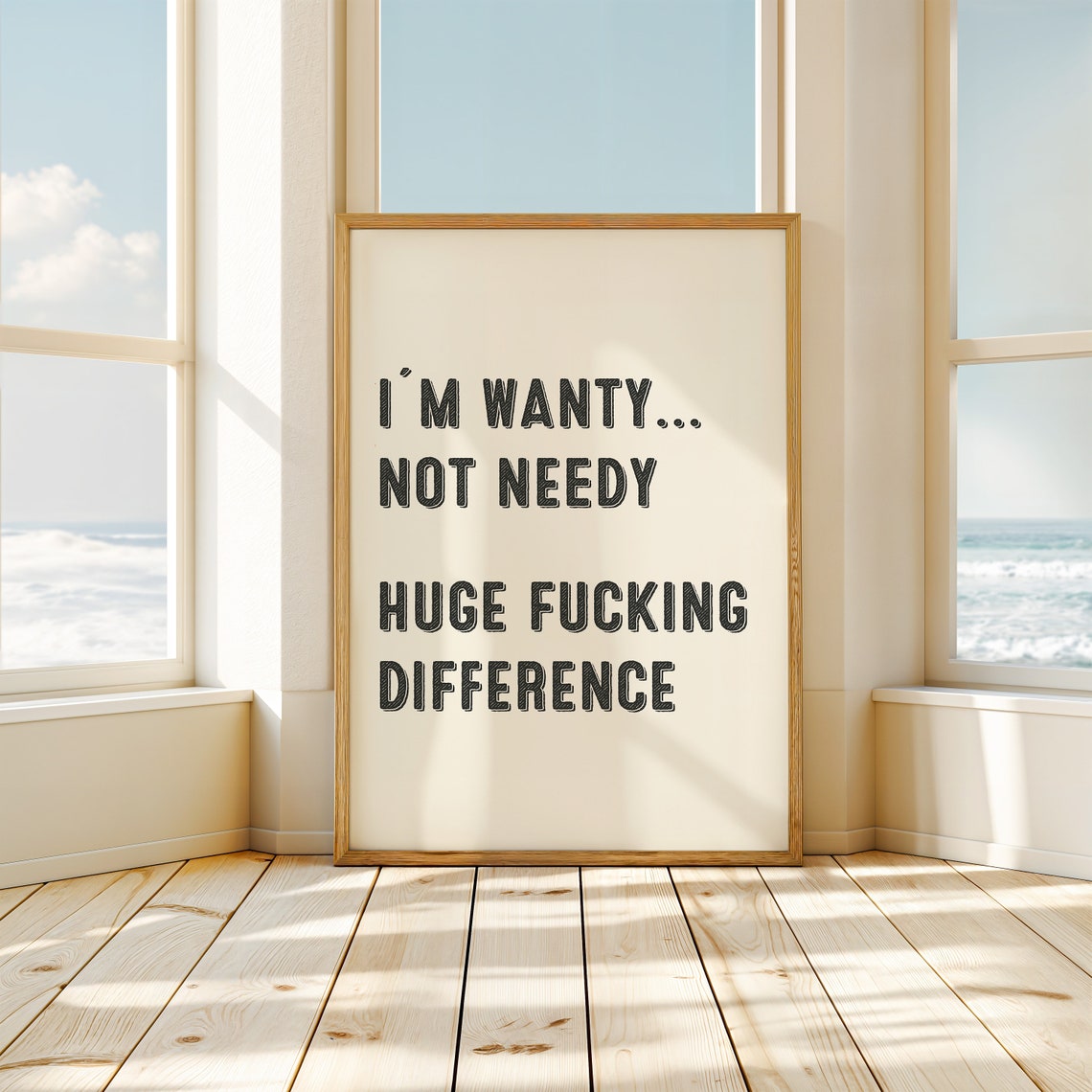 I Am Wanty Not Needy Bold Distressed Attitude Funny Quote Poster - Image 2