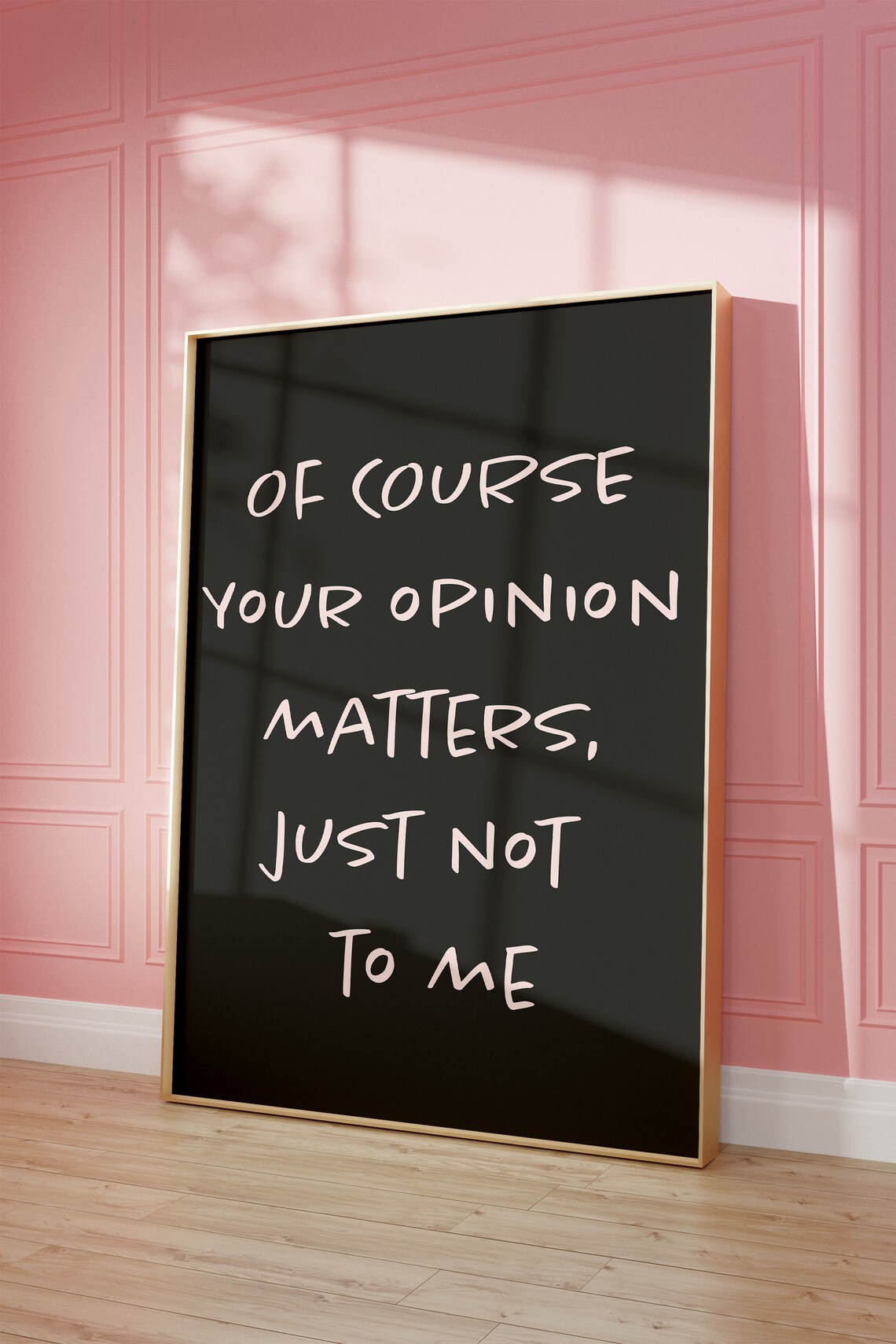 Your Opinion Matters, Just Not To Me Print - Image 3